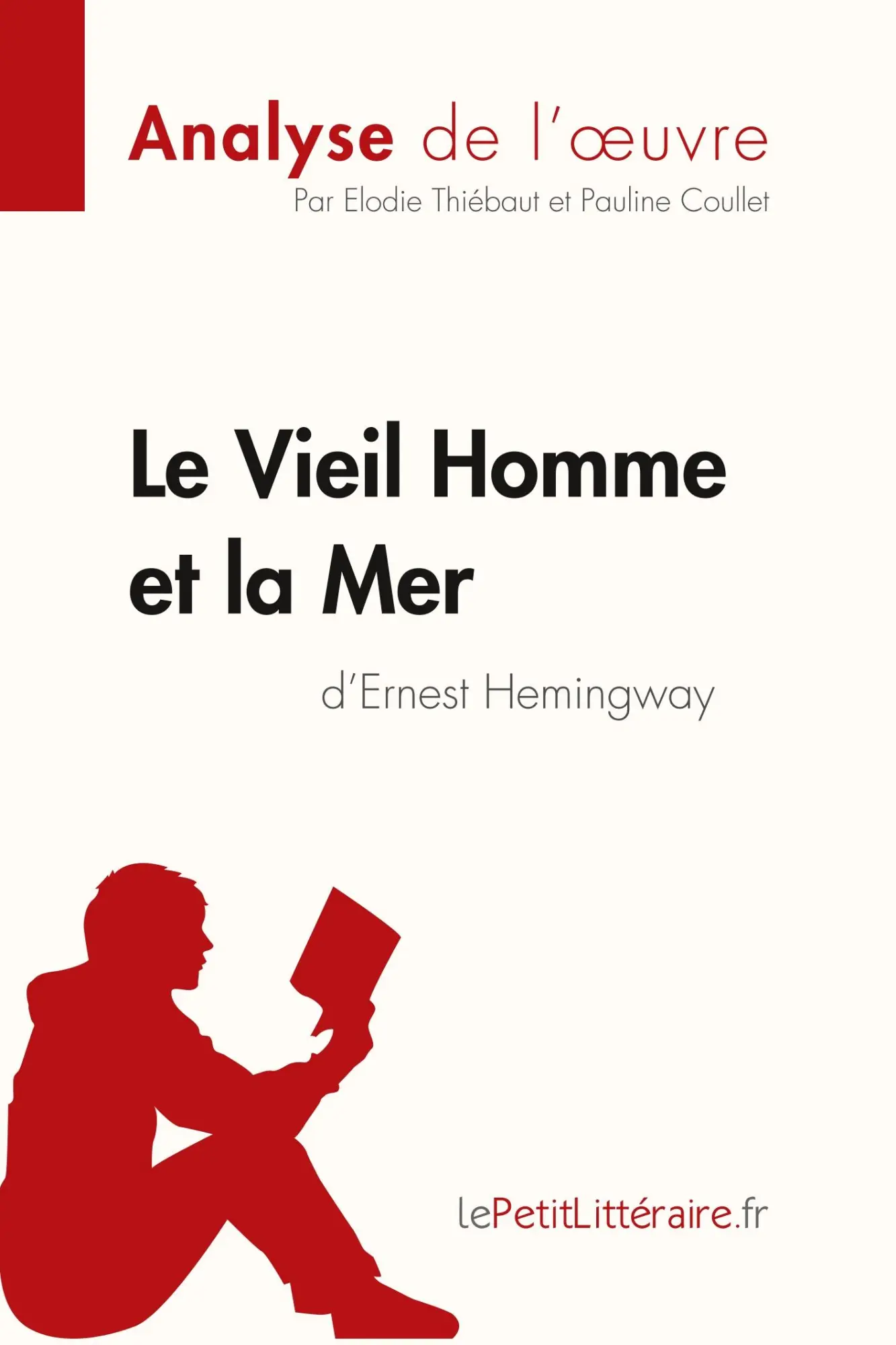 Cover: 9782806211613 | Le Vieil Homme et la Mer d'Ernest Hemingway (Analyse de l'oeuvre)