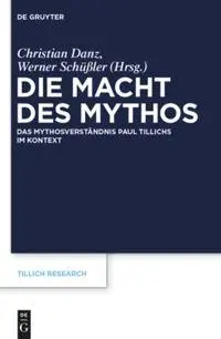 Cover: 9783110351613 | Die Macht des Mythos | Das Mythosverständnis Paul Tillichs im Kontext