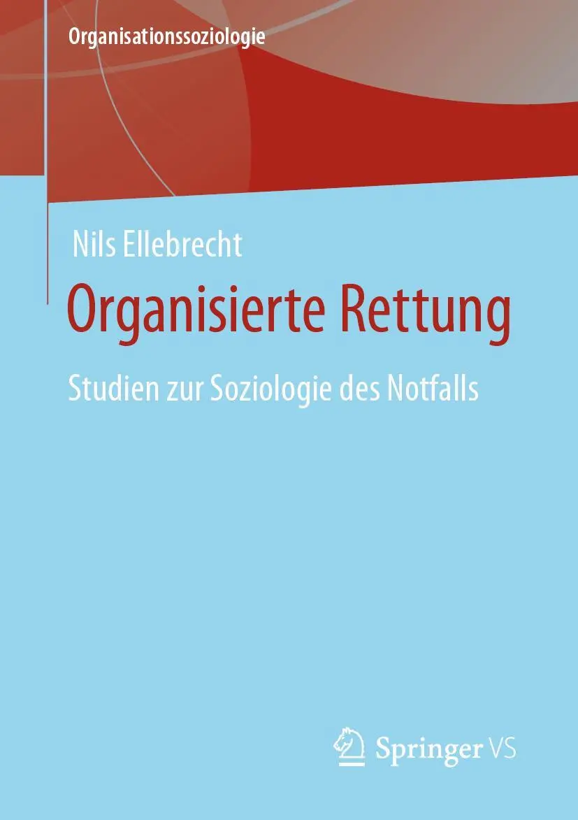 Cover: 9783658301613 | Organisierte Rettung | Studien zur Soziologie des Notfalls | Buch
