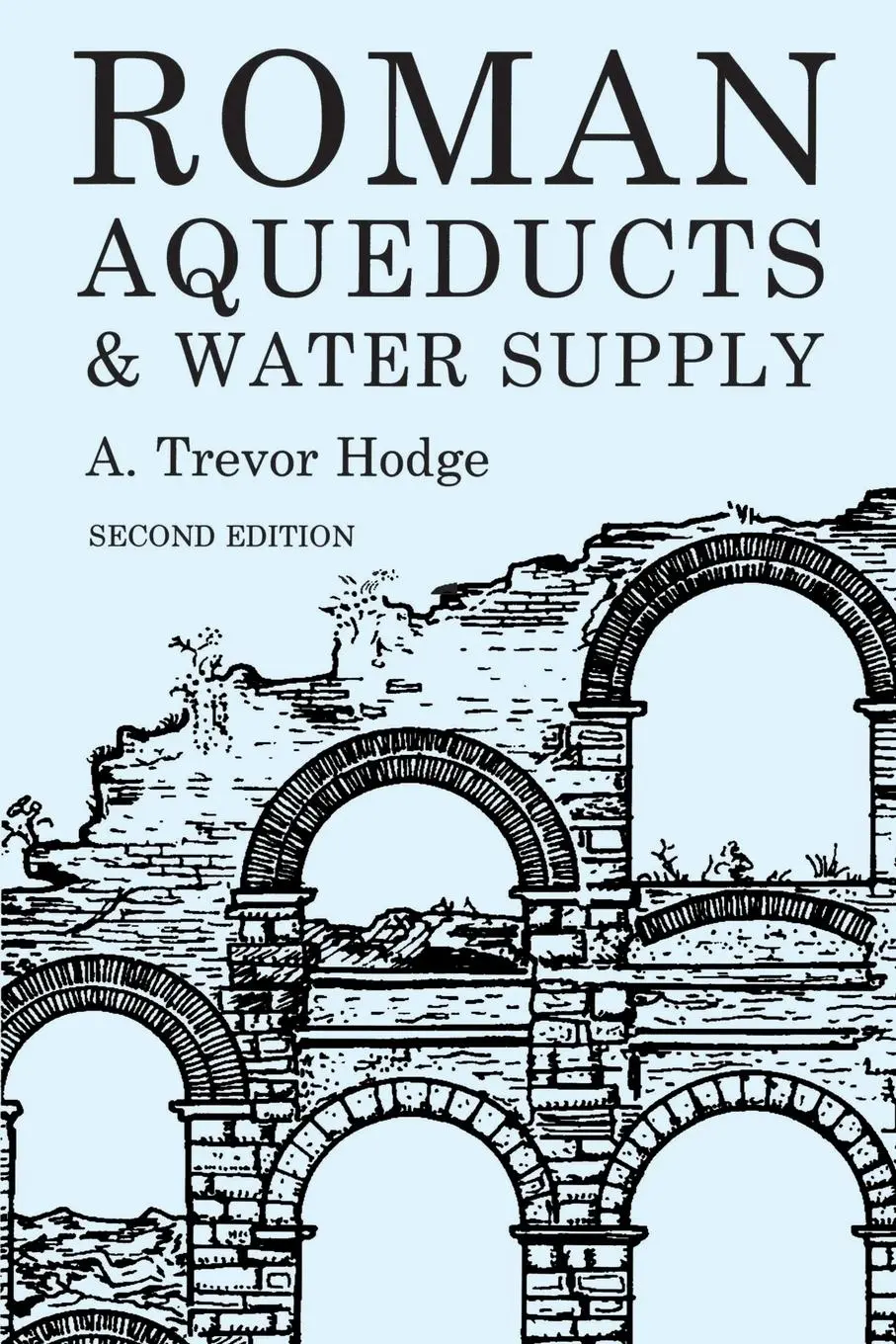 Cover: 9780715631713 | Roman Aqueducts and Water Supply | A. Trevor Hodge | Taschenbuch
