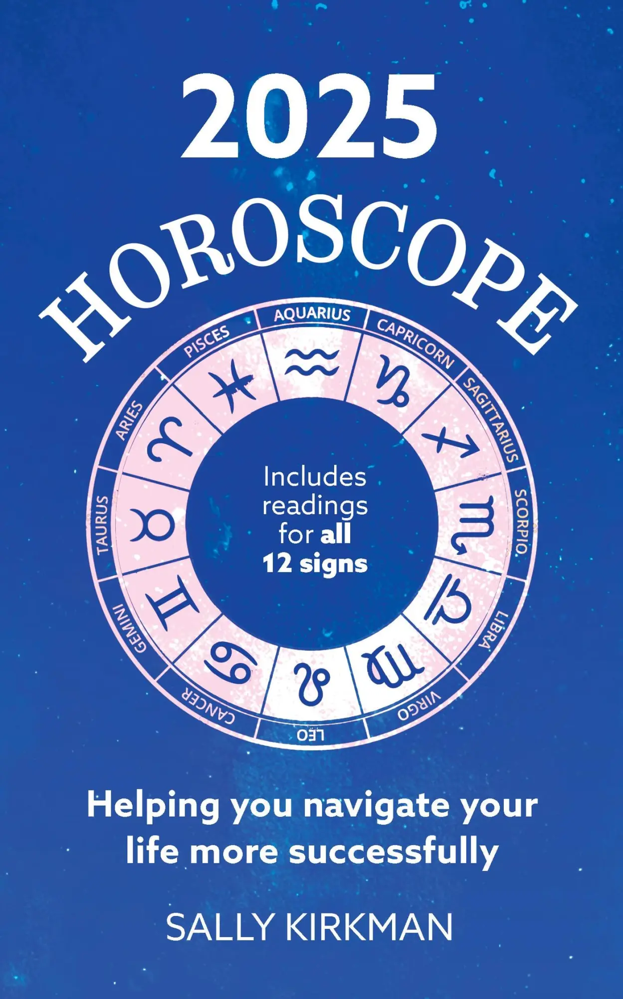 Cover: 9781399731713 | 2025 Horoscope - Your Year Ahead | Sally Kirkman | Buch | Englisch