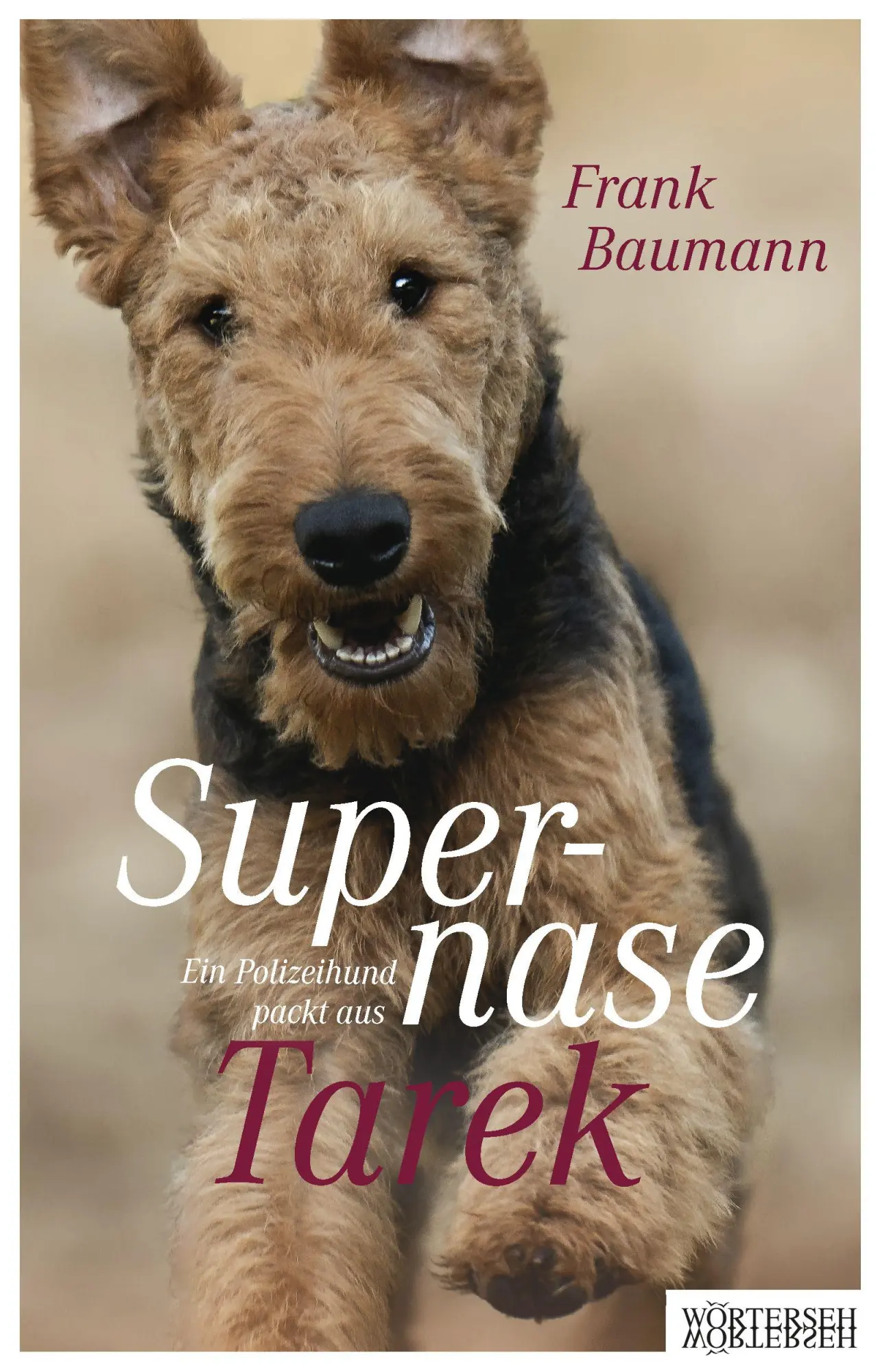 Cover: 9783037631713 | Supernase Tarek | Ein Polizeihund packt aus | Frank Baumann | Buch