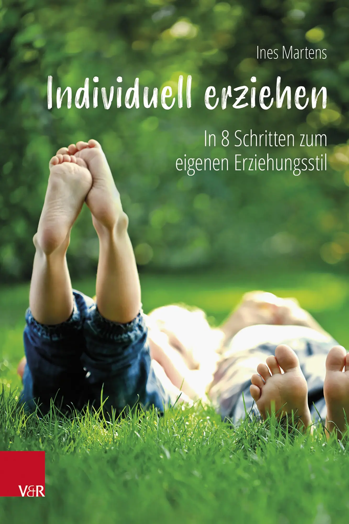 Cover: 9783525491713 | Individuell erziehen | In 8 Schritten zum eigenen Erziehungsstil