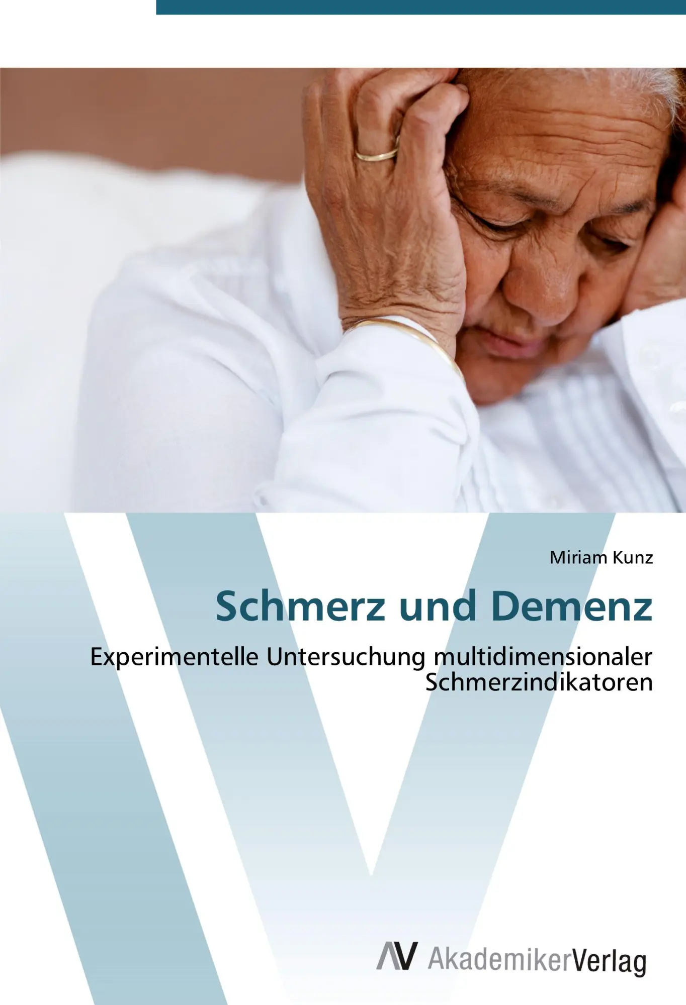 Cover: 9783639411713 | Schmerz und Demenz | Miriam Kunz | Taschenbuch | Paperback | 244 S.