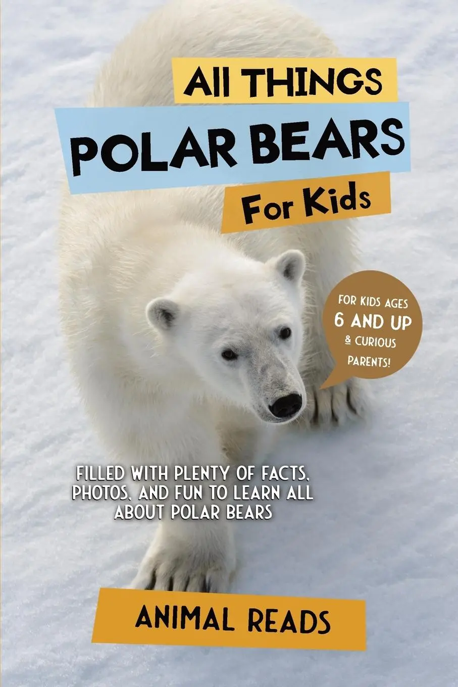 Cover: 9783967721713 | All Things Polar Bears For Kids | Animal Reads | Taschenbuch | 2023