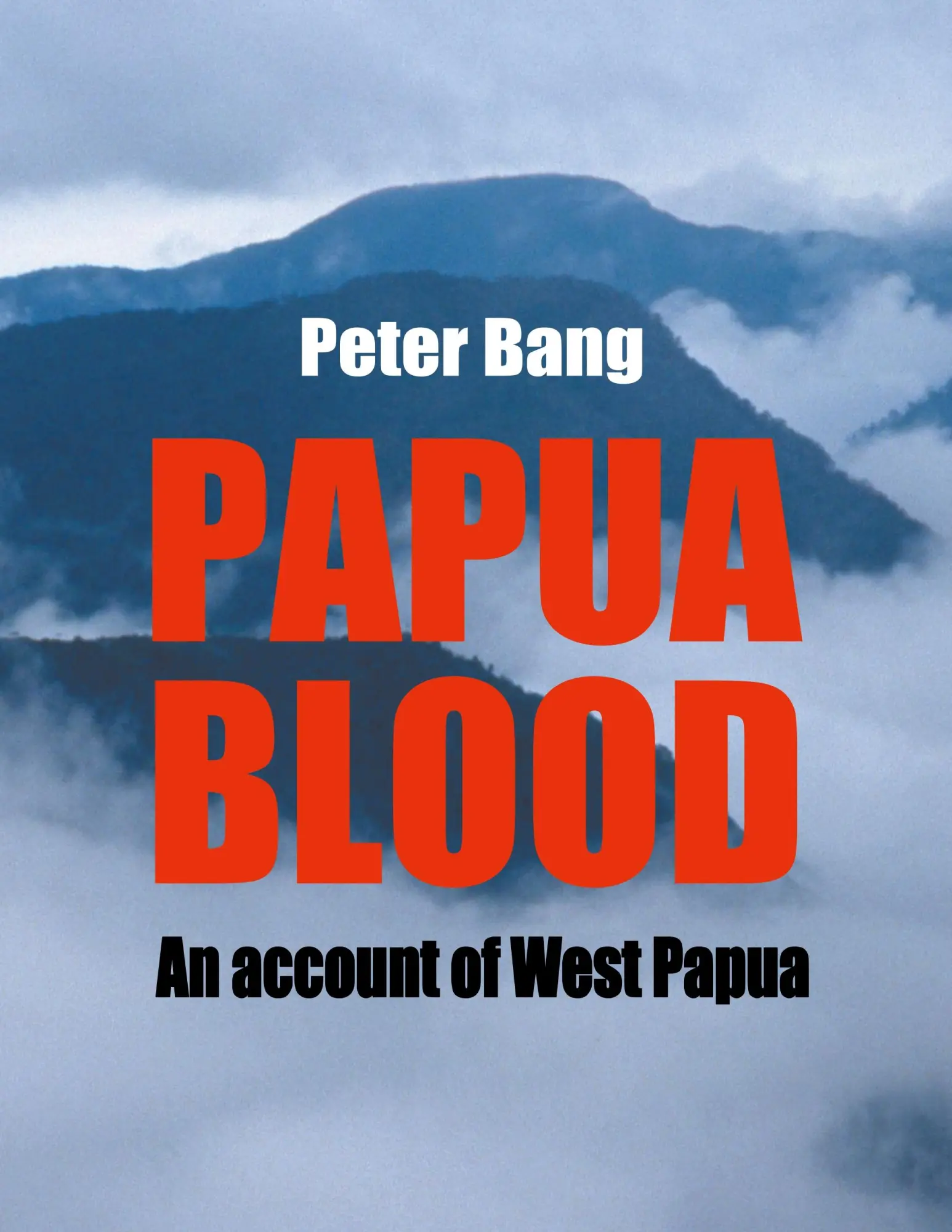 Cover: 9788743001713 | Papua blood | An account of West Papua | Peter Bang | Taschenbuch
