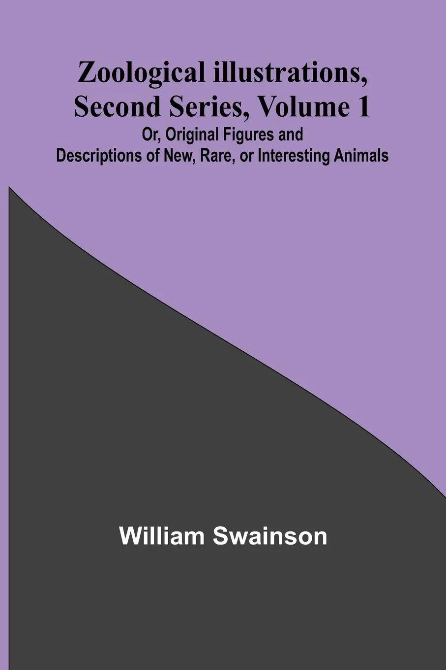 Cover: 9789364731713 | Zoological Illustrations, Second Series, Volume 1; Or, Original...