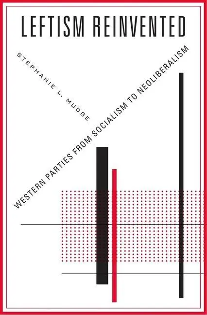 Cover: 9780674971813 | Leftism Reinvented | Western Parties from Socialism to Neoliberalism
