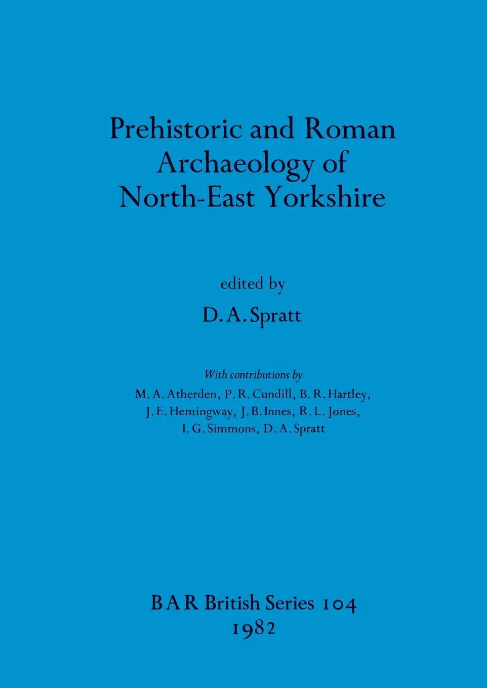 Cover: 9780860541813 | Prehistoric and Roman Archaeology of North-East Yorkshire | Spratt