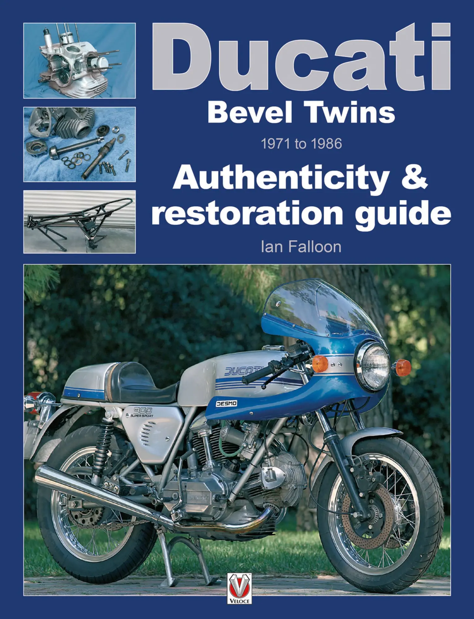 Cover: 9781787111813 | DUCATI BEVEL TWINS 1971 TO 198 | Authenticity &amp; restoration guide