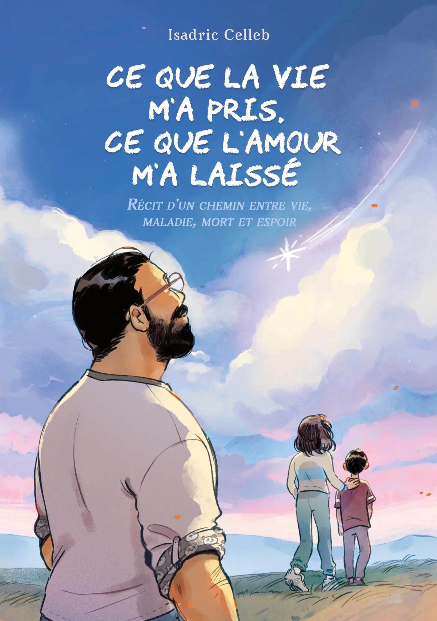 Cover: 9782322841813 | Ce que la vie m'a pris, ce que l'amour m'a laissé | Isadric Celleb