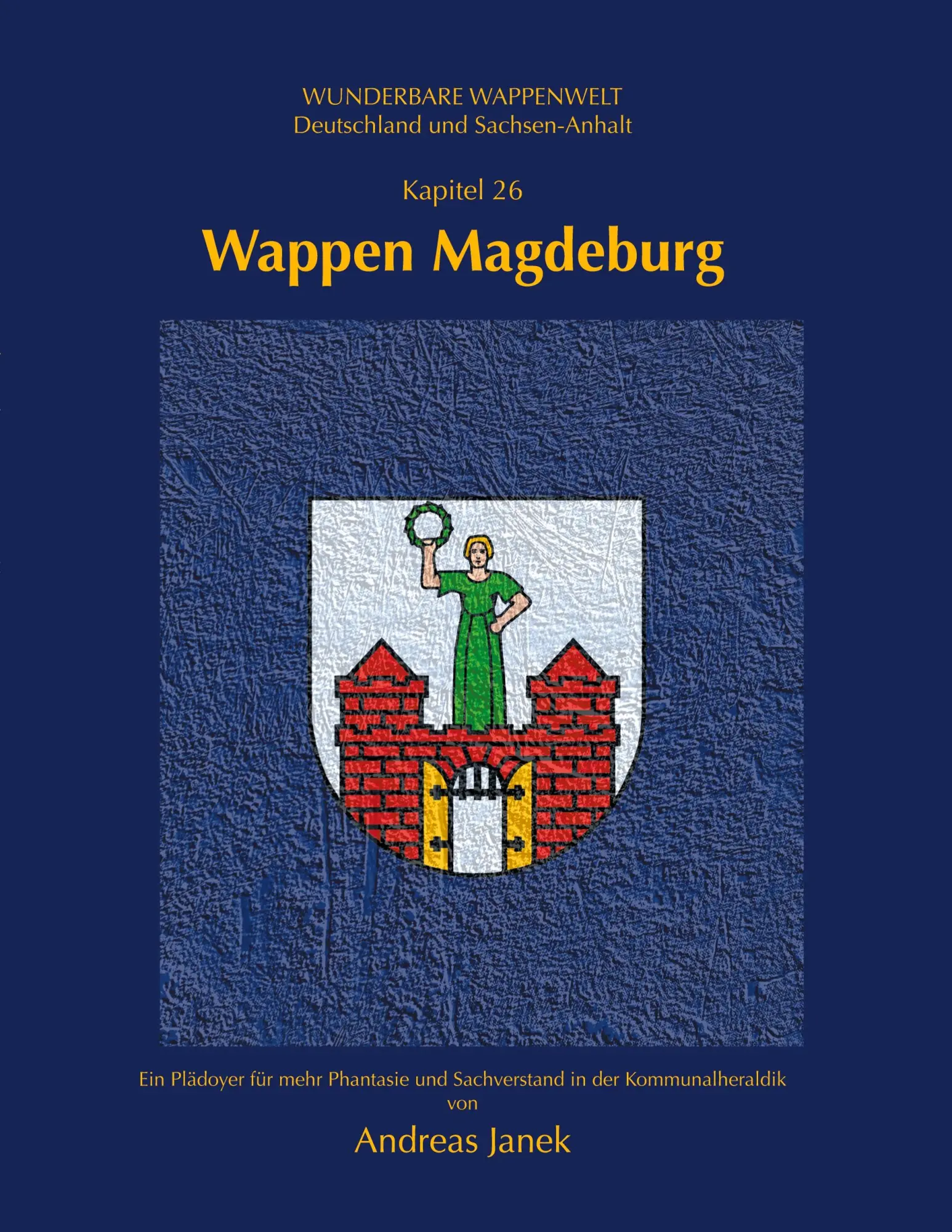 Cover: 9783754311813 | Wappen Magdeburg | Wunderbare Wappenwelt | Andreas Janek | Taschenbuch