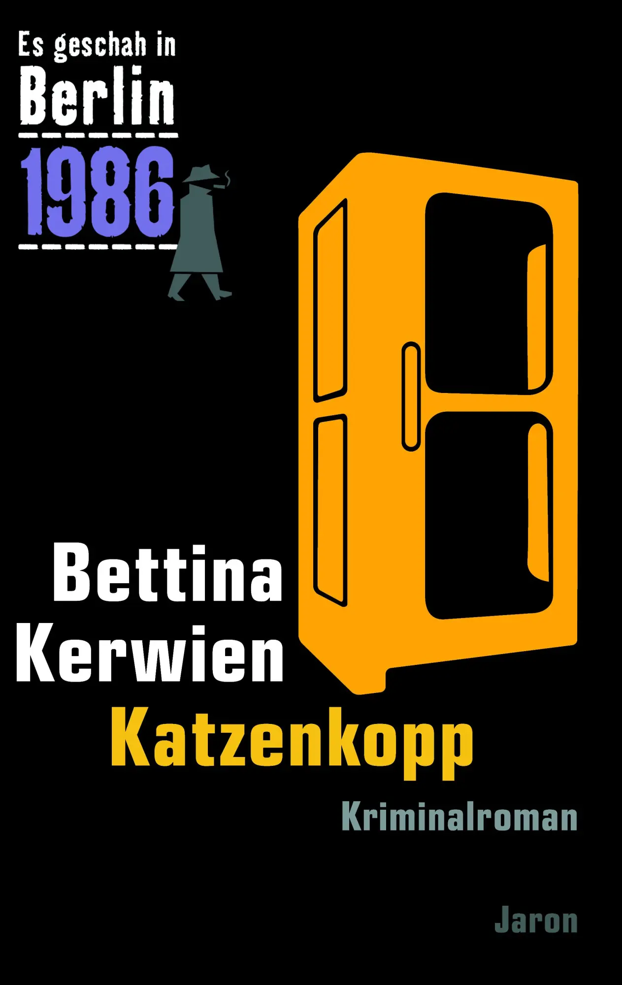 Cover: 9783897731813 | Katzenkopp | Es geschah in Berlin 1986 | Bettina Kerwien | Taschenbuch