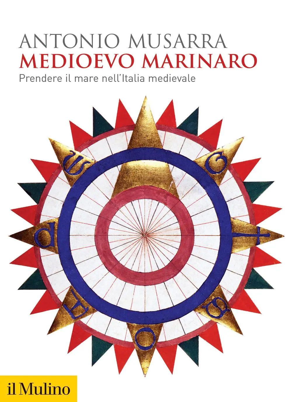 Cover: 9788815291813 | Medioevo marinaro. Prendere il mare nell'Italia medievale | Musarra