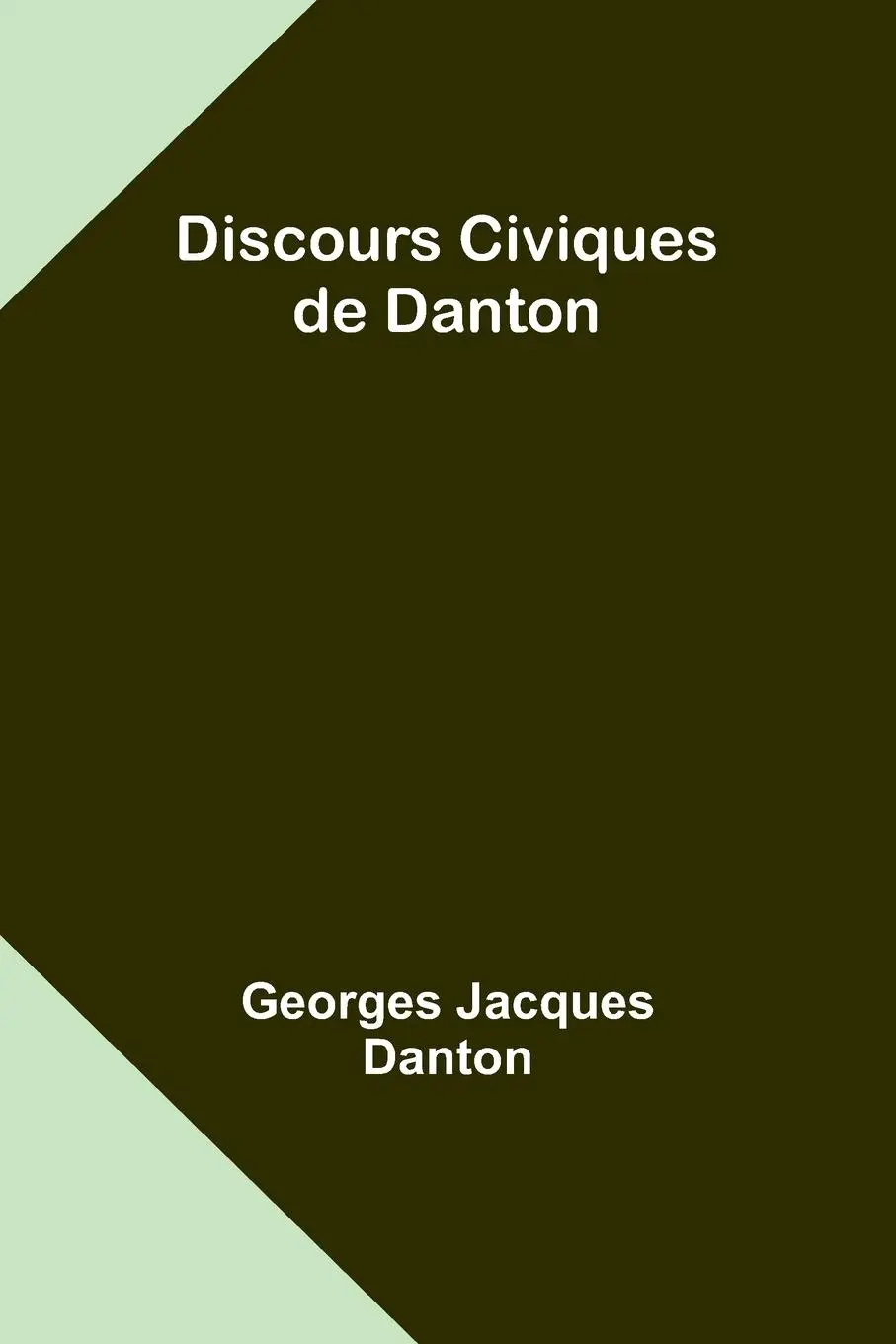 Cover: 9789357721813 | Discours Civiques de Danton | Georges Jacques Danton | Taschenbuch