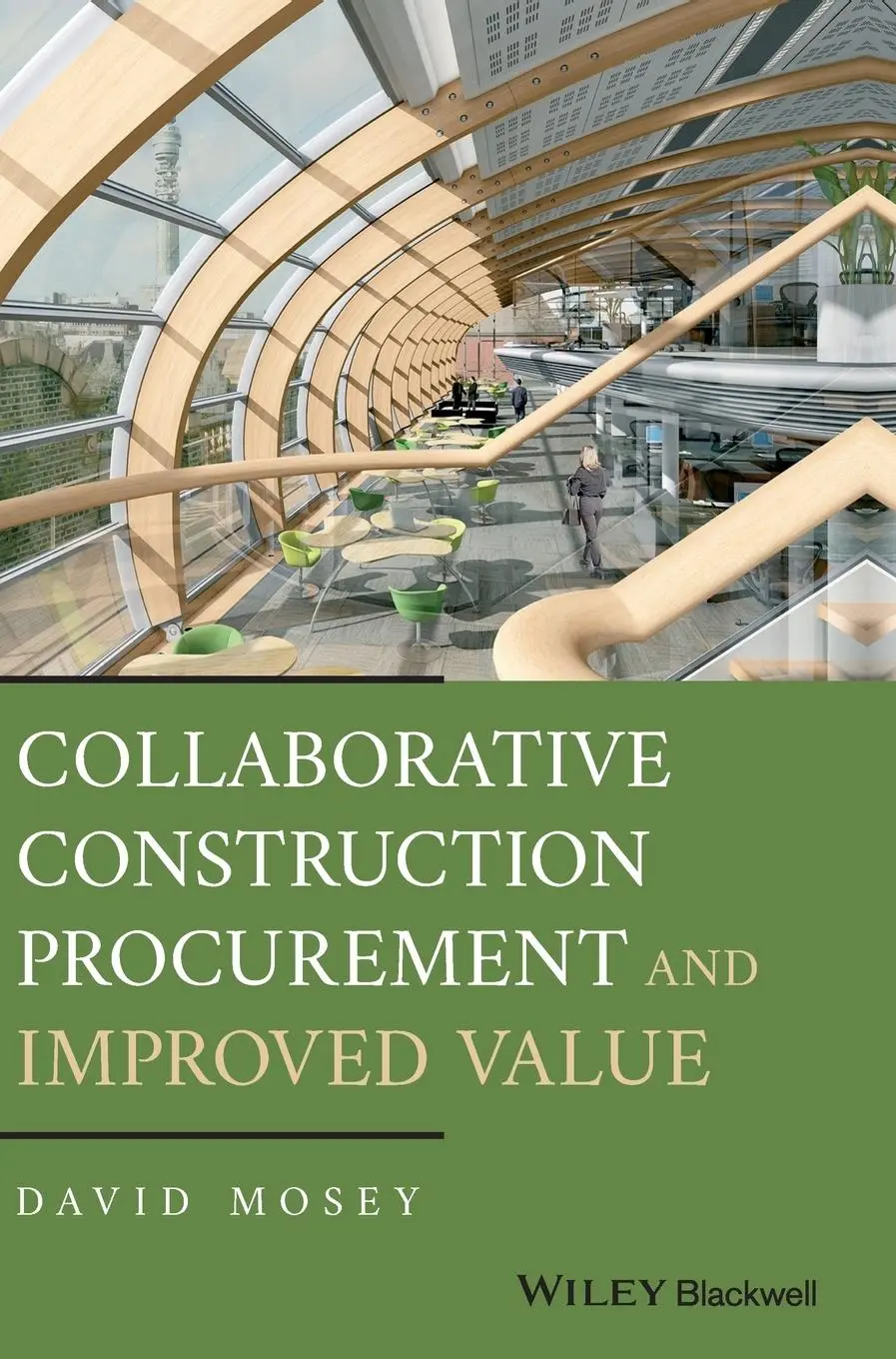 Cover: 9781119151913 | Collaborative Construction Procurement and Improved Value | Mosey