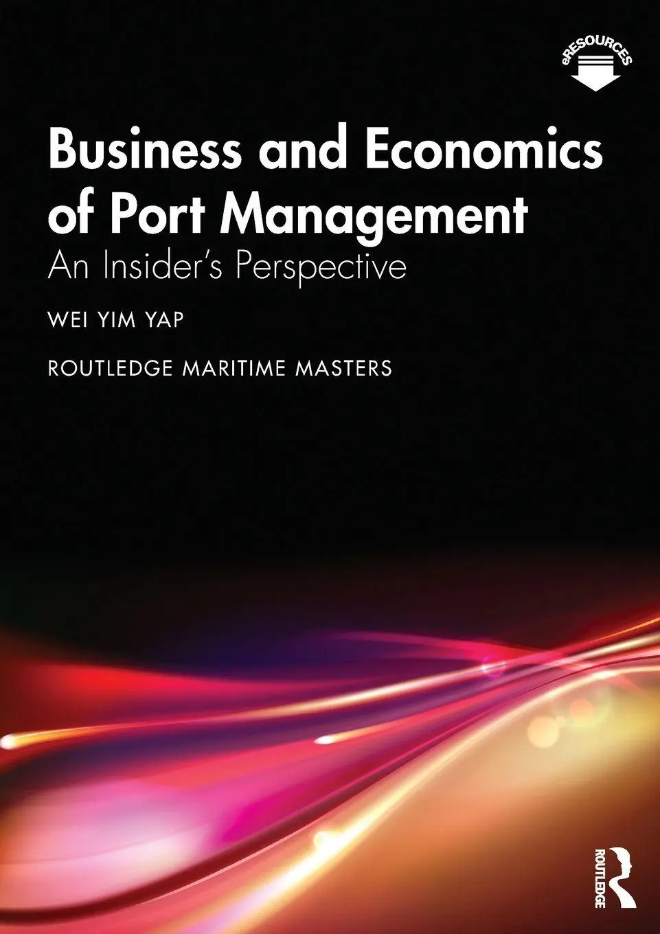 Cover: 9781138341913 | Business and Economics of Port Management | An Insider's Perspective