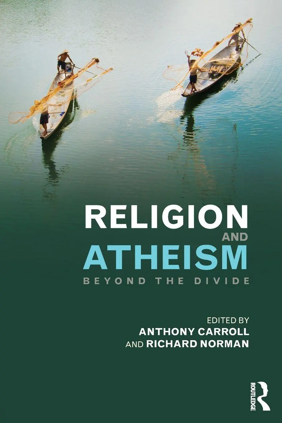 Cover: 9781138891913 | Religion and Atheism | Beyond the Divide | Anthony Carroll (u. a.)