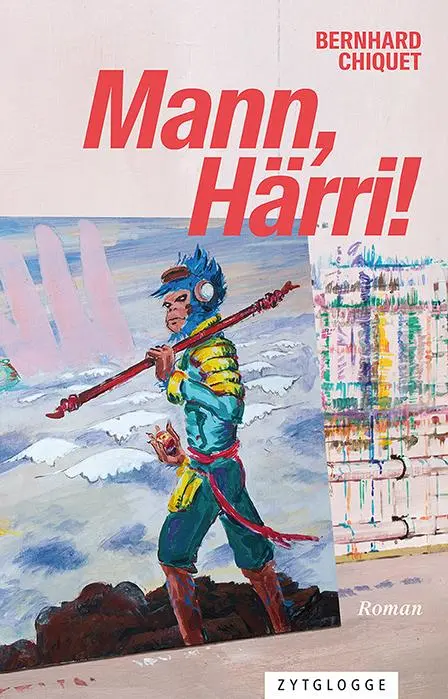 Cover: 9783729651913 | Mann, Härri! | Bernhard Chiquet | Buch | 296 S. | Deutsch | 2025