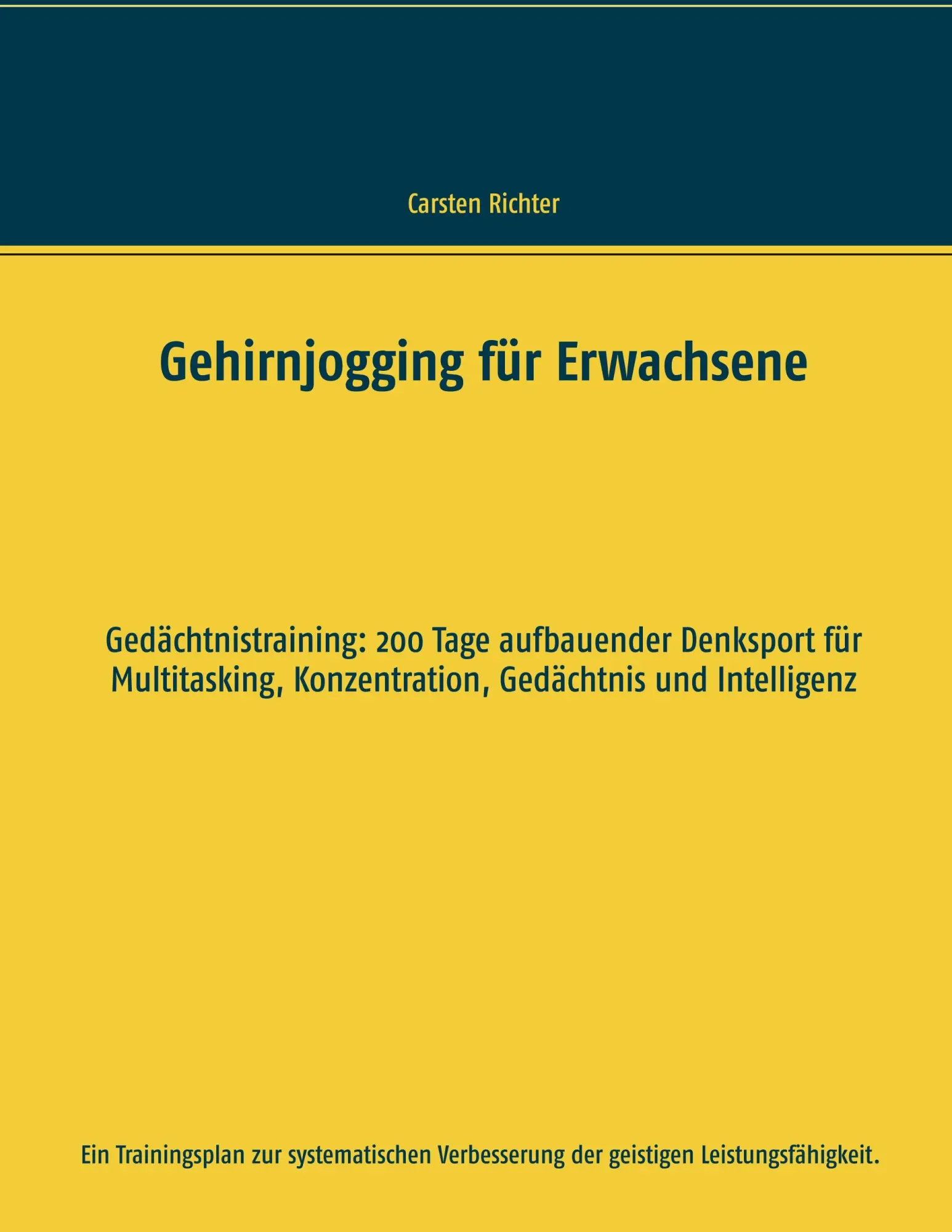 Cover: 9783739241913 | Gehirnjogging für Erwachsene | Carsten Richter | Taschenbuch | 200 S.