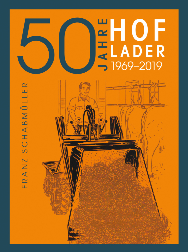 Cover: 9783957801913 | 50 Jahre Hoflader | 1969-2019 | Franz Schabmüller | Buch | 136 S.