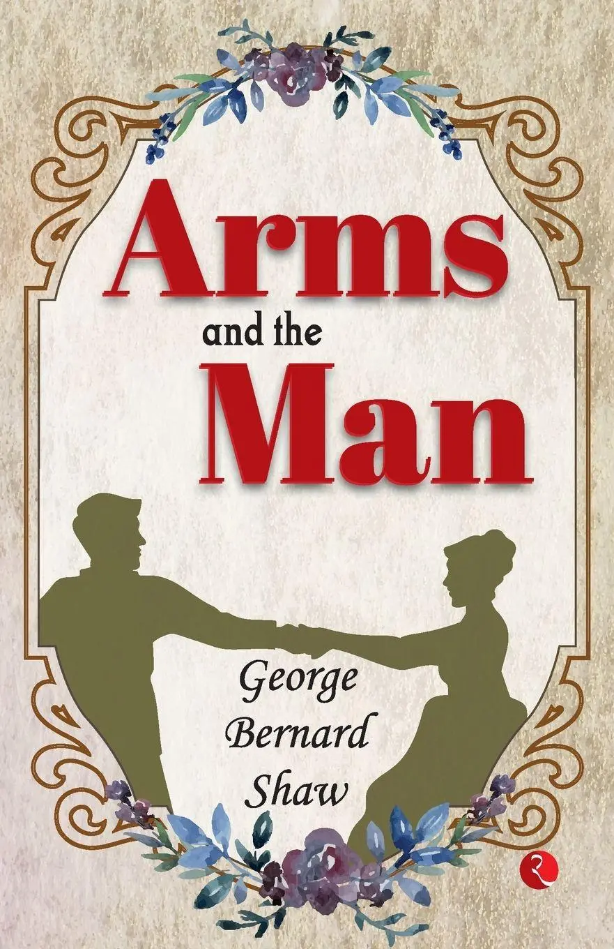 Cover: 9789357021913 | Arms And The Man | George Bernard Shaw | Taschenbuch | Englisch | 2023