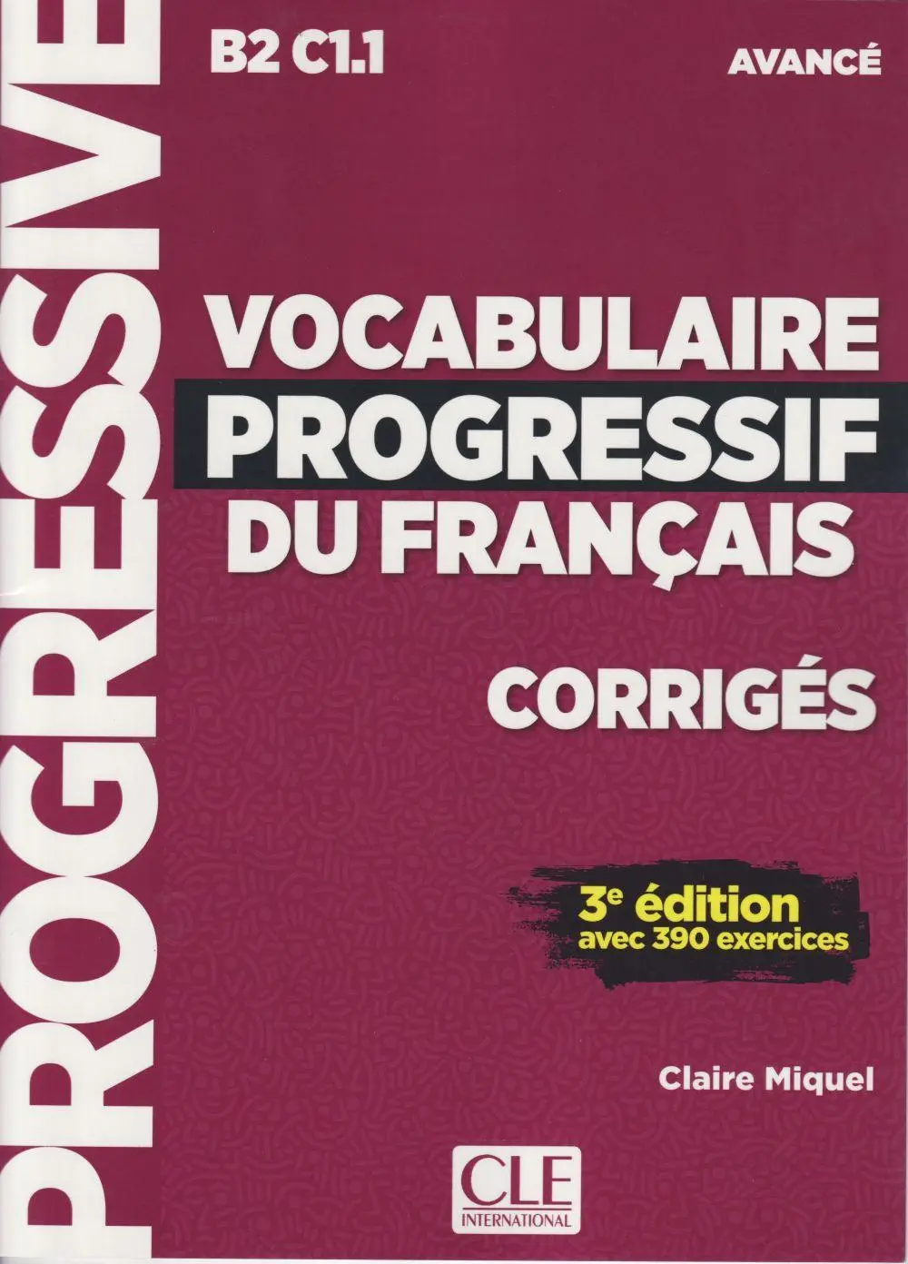 Cover: 9782090382013 | Vocabulaire progressif du francais - Niveau avance B2/C1 - Corriges
