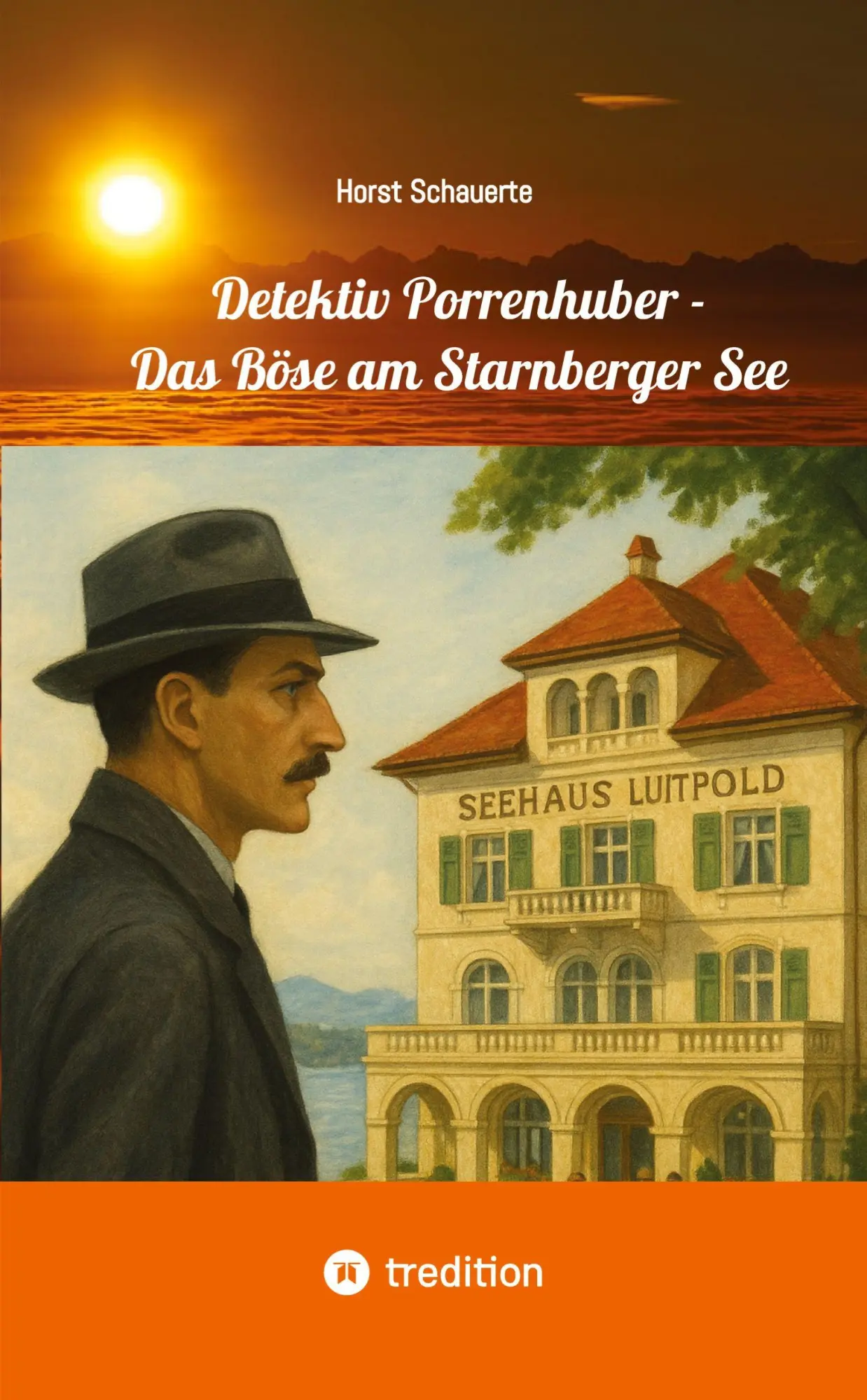 Cover: 9783384622013 | Detektiv Porrenhuber - Das Böse am Starnberger See | Horst Schauerte