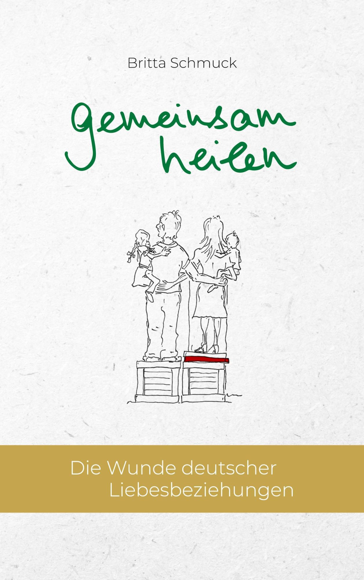 Cover: 9783758322013 | gemeinsam heilen | Die Wunde deutscher Liebesbeziehungen | Schmuck
