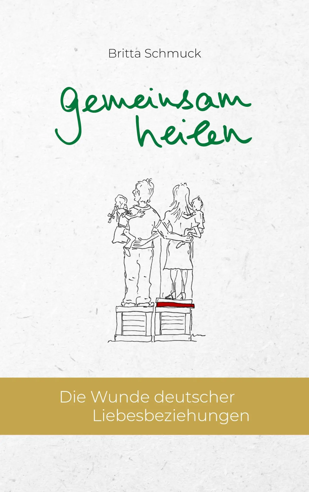 Cover: 9783758322013 | gemeinsam heilen | Die Wunde deutscher Liebesbeziehungen | Schmuck