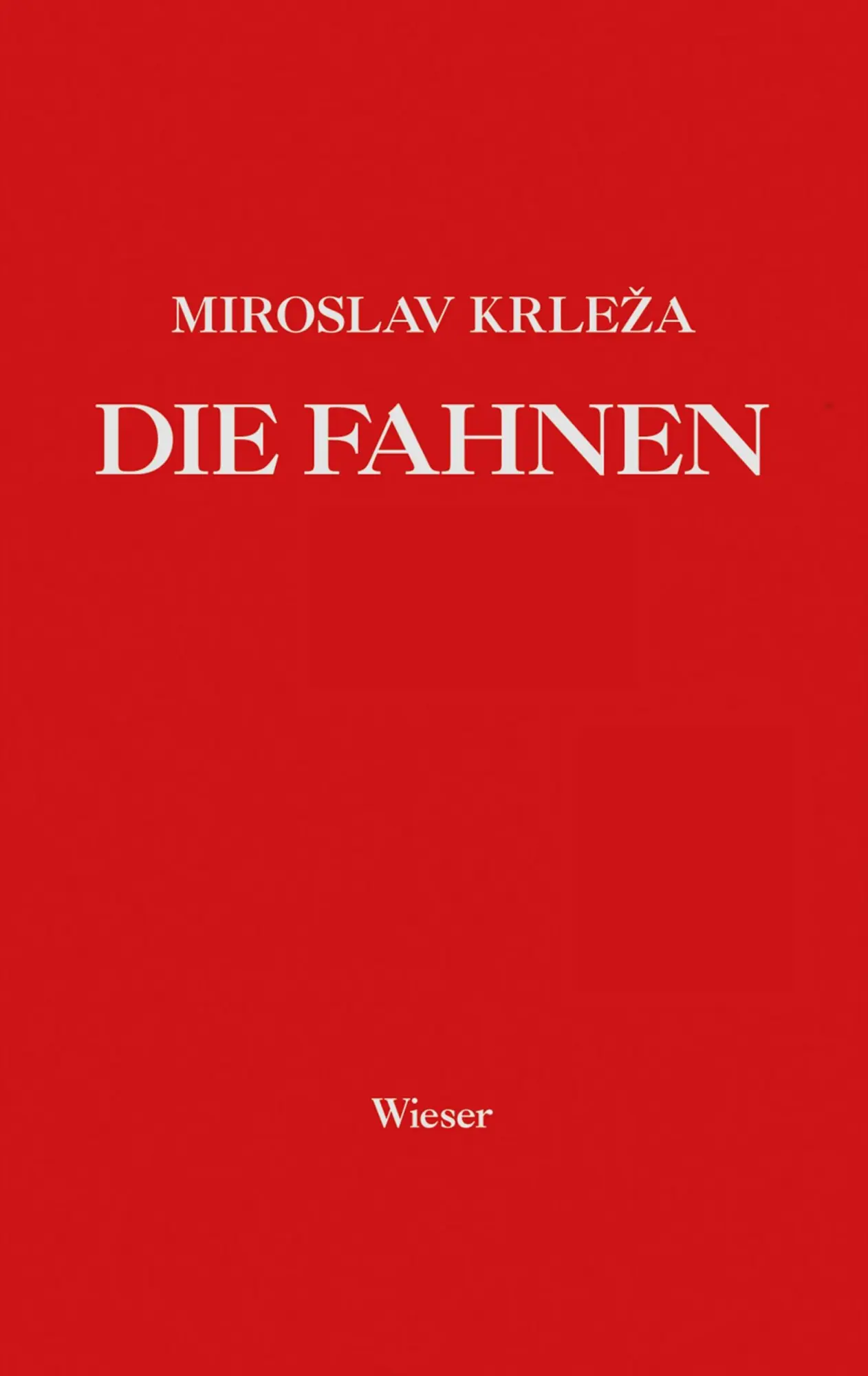 Cover: 9783990292013 | Die Fahnen. Roman in fünf Bänden | Miroslav Krleza | Buch | 2170 S.
