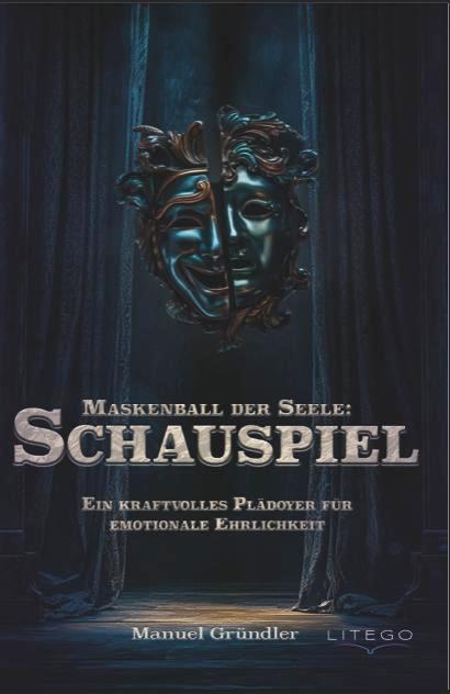 Cover: 9783991592013 | Maskenball der Seele: Schauspiel | Manuel Gründler | Taschenbuch