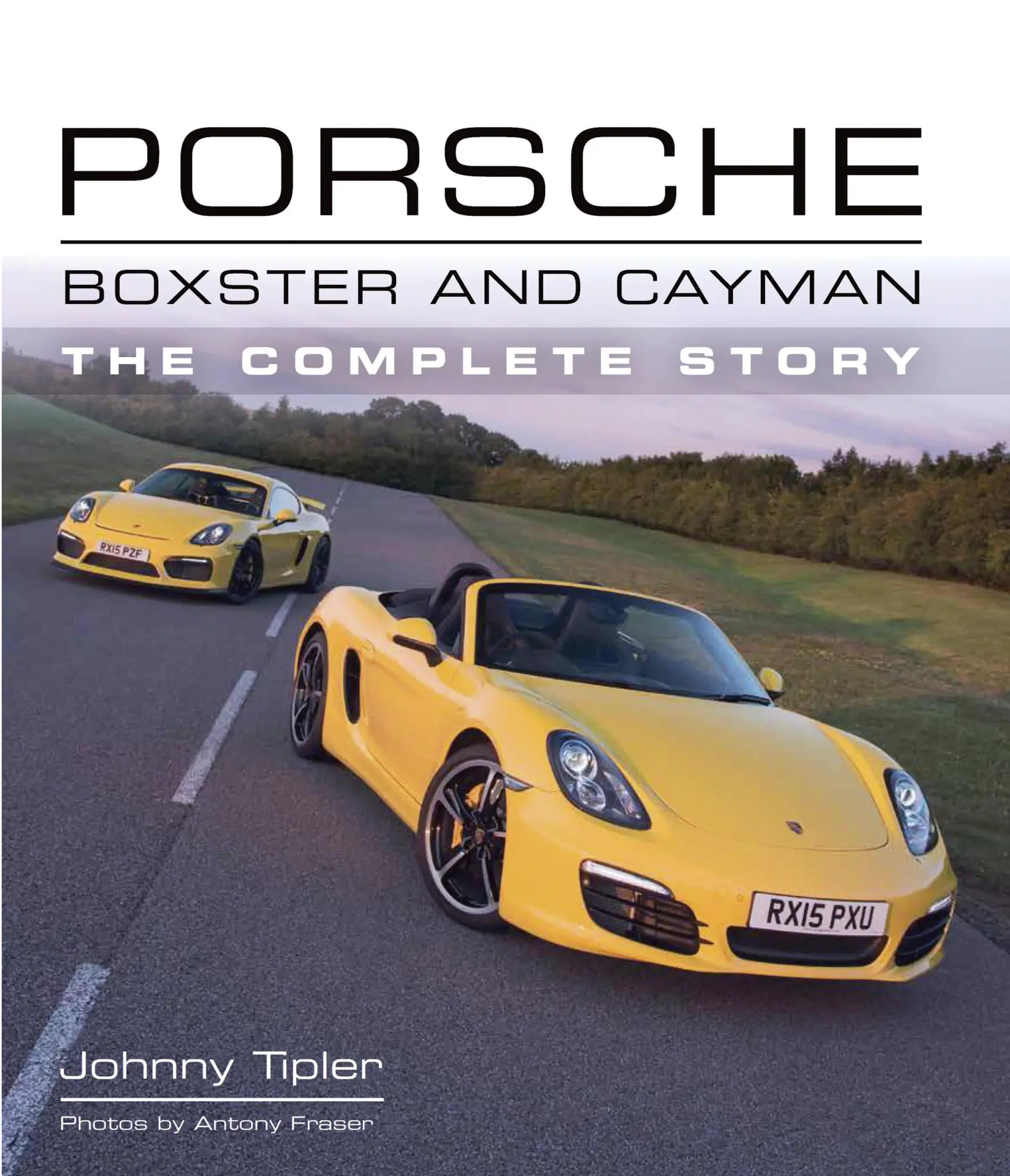 Cover: 9781785002113 | Porsche Boxster and Cayman | The Complete Story | John Tipler | Buch