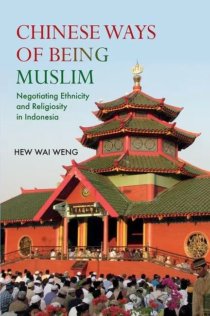 Cover: 9788776942113 | Chinese Ways of Being Muslim | Wai Weng Hew | Taschenbuch | Englisch