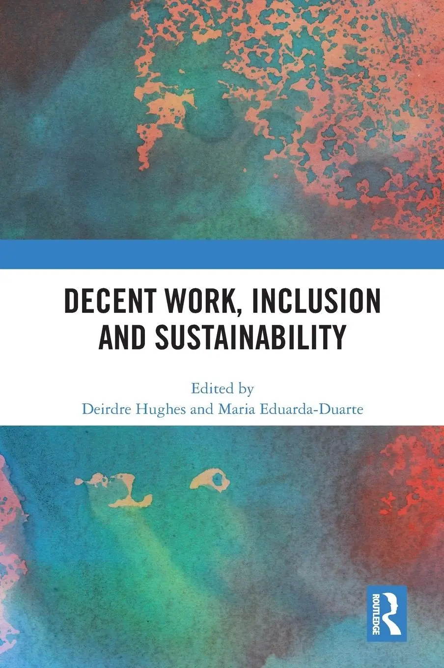 Cover: 9781032662213 | Decent Work, Inclusion and Sustainability | Deirdre Hughes (u. a.)