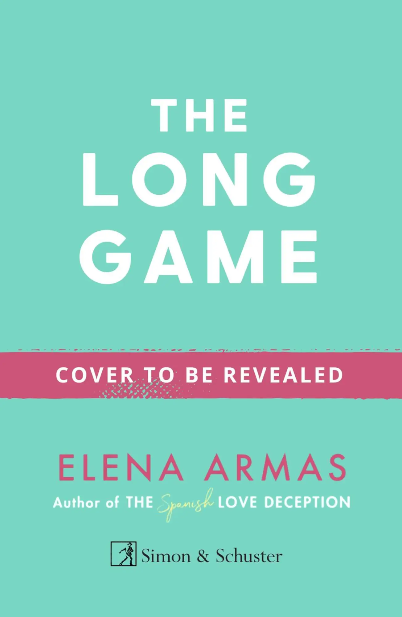 Bild: 9781398522213 | The Long Game | Elena Armas | Taschenbuch | 384 S. | Englisch | 2023
