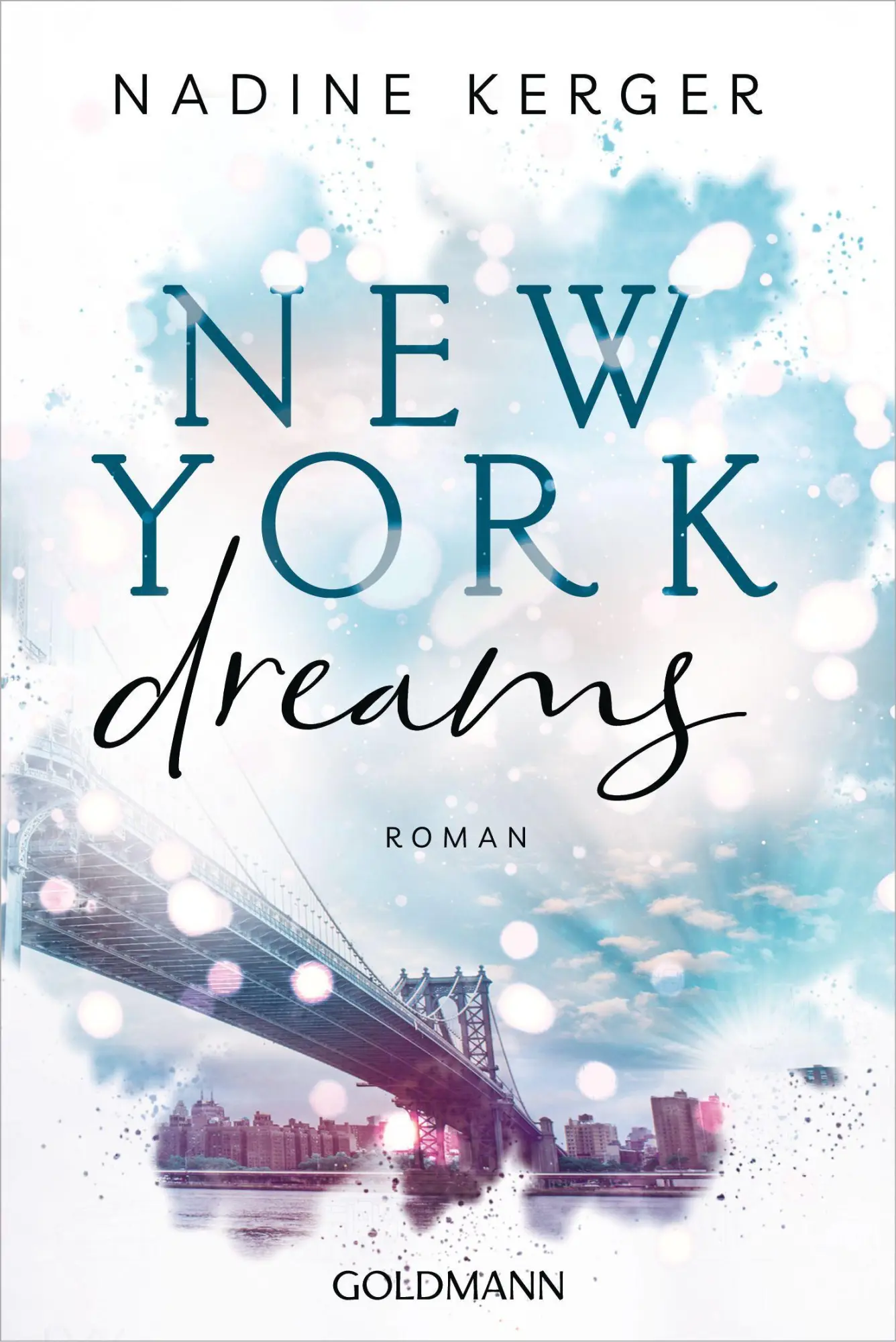 Cover: 9783442492213 | New York Dreams | Roman | Nadine Kerger | Taschenbuch | 368 S. | 2021