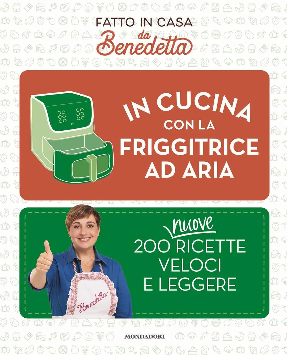 Cover: 9788891842213 | In cucina con la friggitrice ad aria. 200 nuove ricette veloci e...