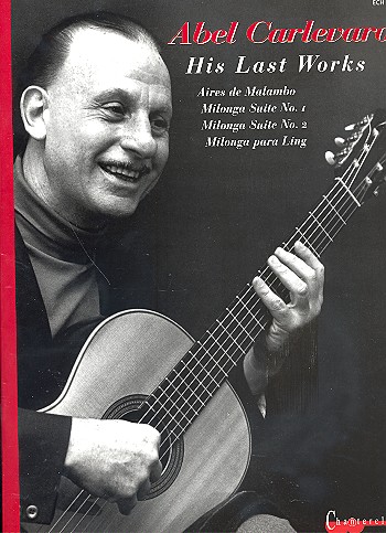 Cover: 9790204702213 | His last works for guitar | Abel Carlevaro | Chanterelle Verlag