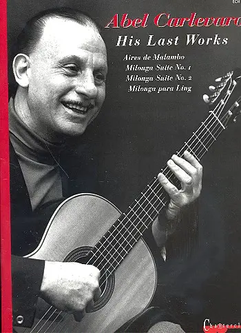 Cover: 9790204702213 | His last works for guitar | Abel Carlevaro | Chanterelle Verlag