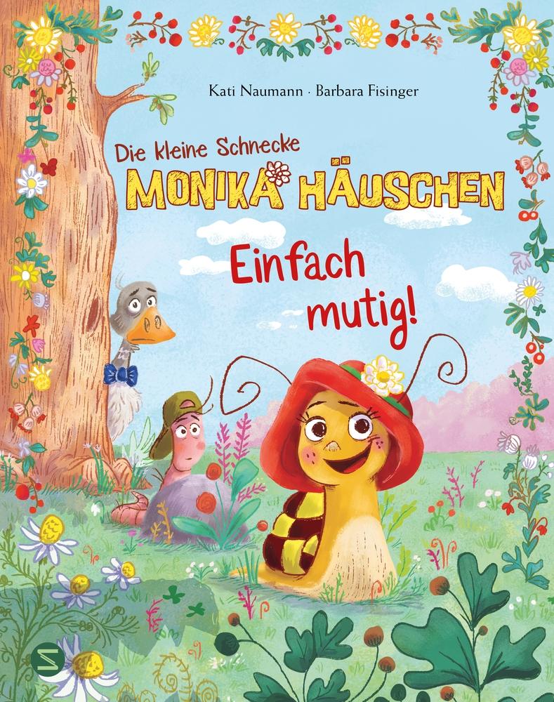 Cover: 9783505152313 | Die kleine Schnecke Monika Häuschen: Einfach mutig! | Kati Naumann