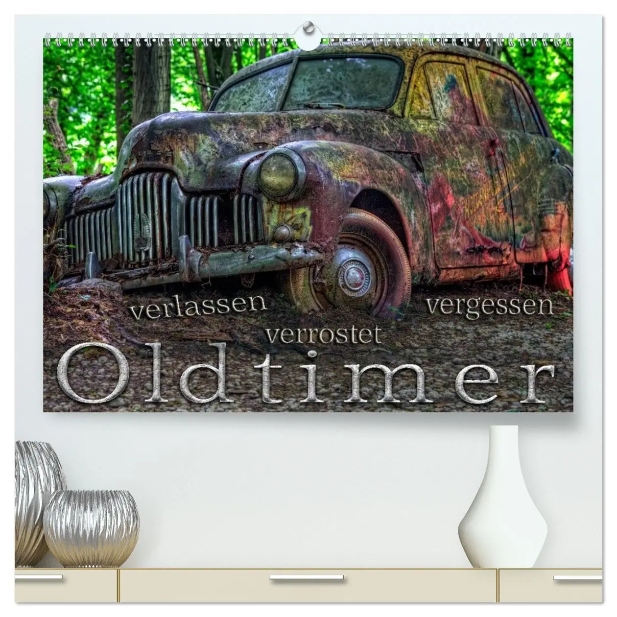 Cover: 9783516112313 | Oldtimer - verlassen verrostet vergessen (hochwertiger Premium...
