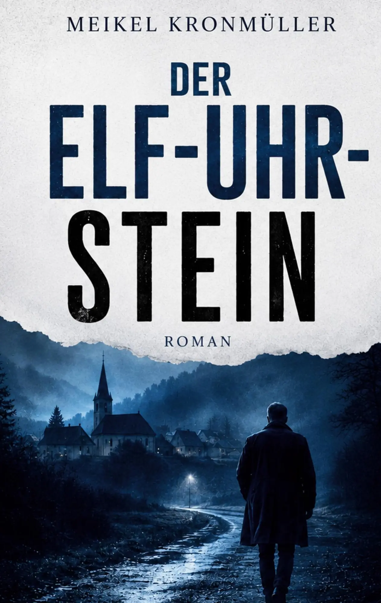 Cover: 9783696782313 | Der Elf-Uhr-Stein | Meikel Kronmüller | Taschenbuch | 482 S. | Deutsch