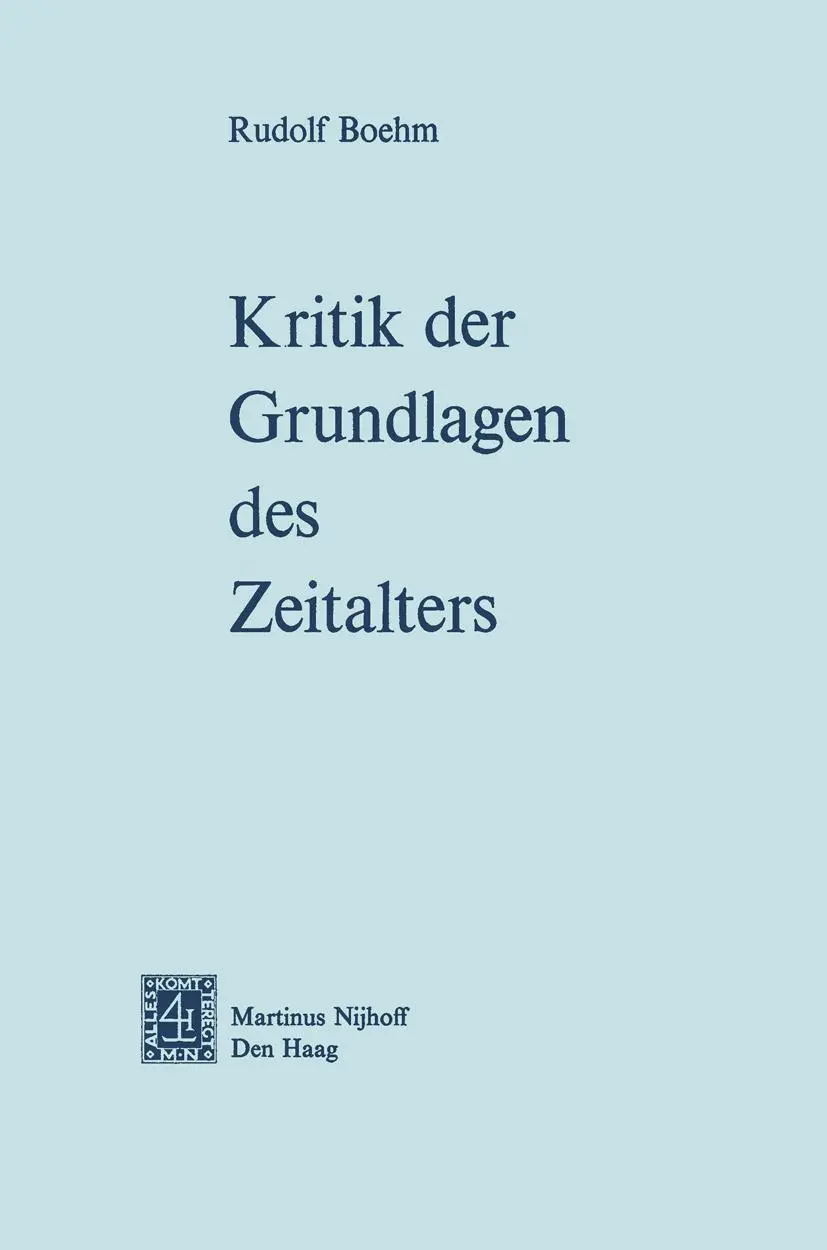 Cover: 9789401502313 | Kritik der Grundlagen des Zeitalters | Rudolf Boehm | Taschenbuch | x