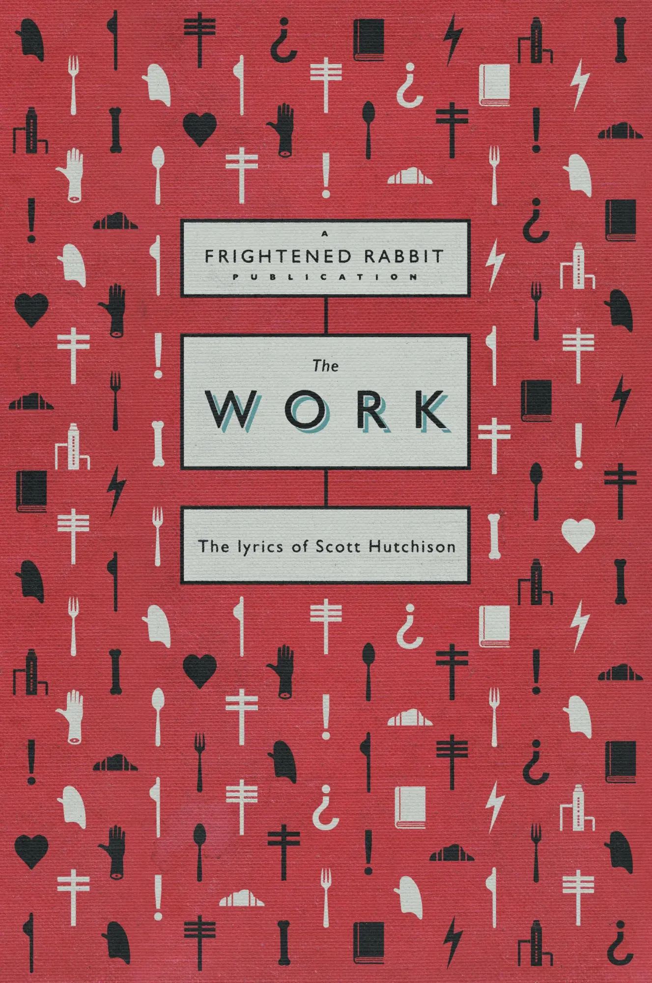 Cover: 9780571542413 | The Work | The Lyrics of Scott Hutchison | Scott Hutchinson | Buch