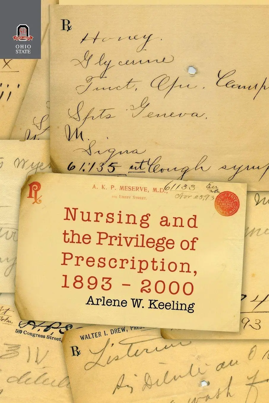 Cover: 9780814252413 | NURSING AND THE PRIVILEGE OF PRESCRIPTION | 1893-2000 | Arlene Keeling