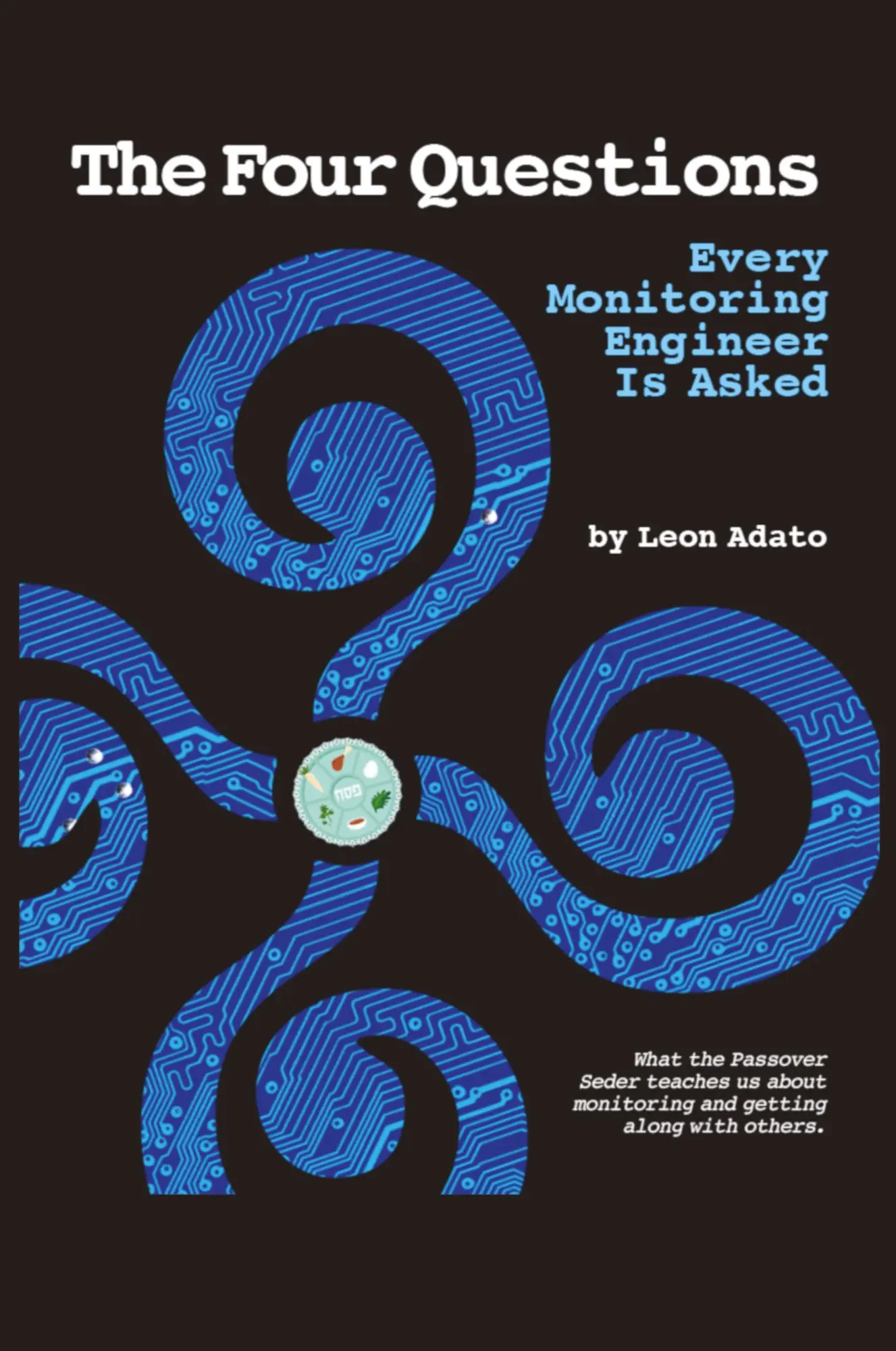 Cover: 9781733802413 | The Four Questions of Monitoring Every Engineer is Asked | Taschenbuch