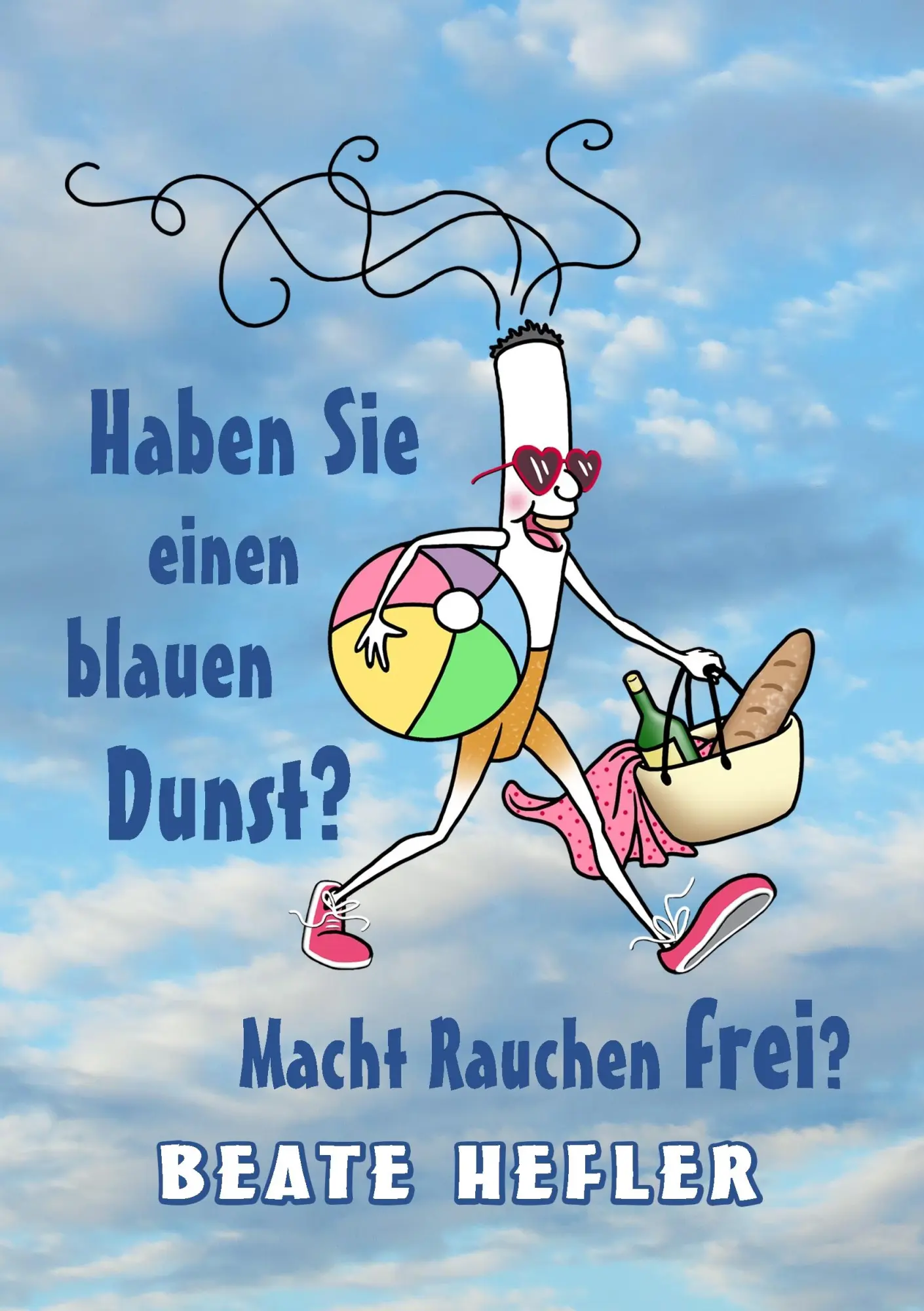Cover: 9783744802413 | Haben Sie einen blauen Dunst? Macht Rauchen frei? | Beate Hefler