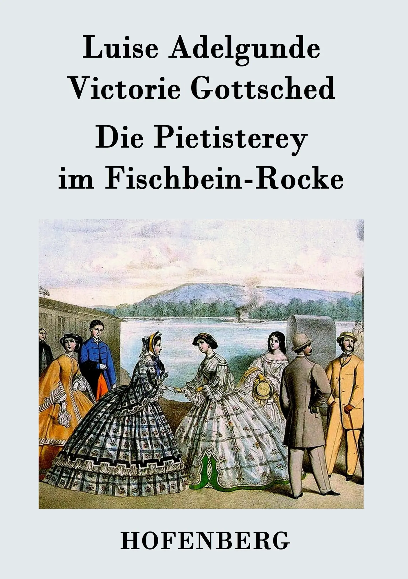Cover: 9783843042413 | Die Pietisterey im Fischbein-Rocke | oder Die Doctormäßige Frau | Buch