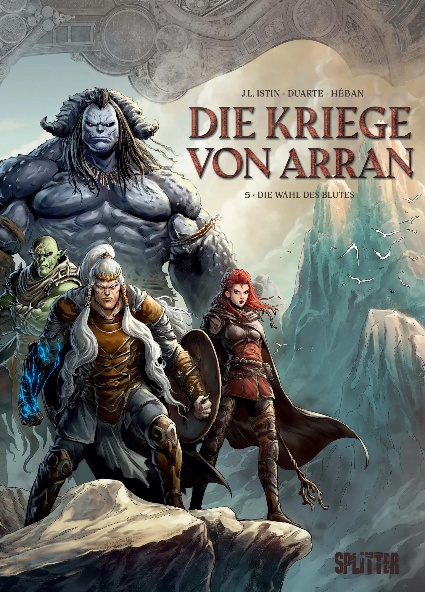 Cover: 9783987212413 | Die Kriege von Arran. Band 5 | Die Wahl des Blutes | Jean-Luc Istin